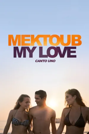 Watch and download Mektoub, My Love: Canto Uno online (2018)