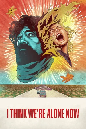 Watch and download I Think We're Alone Now online (2018)