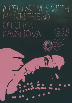Watch and download A Few Scenes with My Girlfriend Olechka Kavaliova online (2016)
