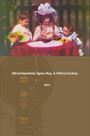 Watch and download Alfred Raymond, Agnes May, & Wilfred Sydney online (1902)