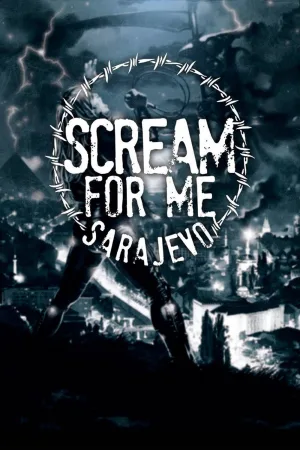 Watch and download Scream for Me Sarajevo online (2018)