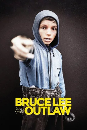 Watch and download Bruce Lee and the Outlaw online (2018)