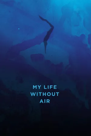 Watch and download My Life Without Air online (2017)