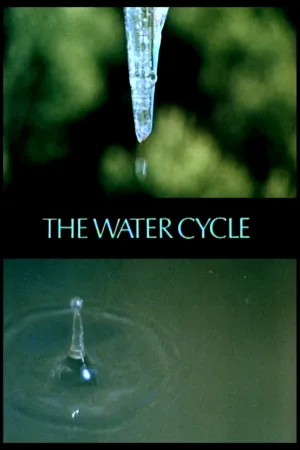 Watch and download The Water Cycle online (1972)