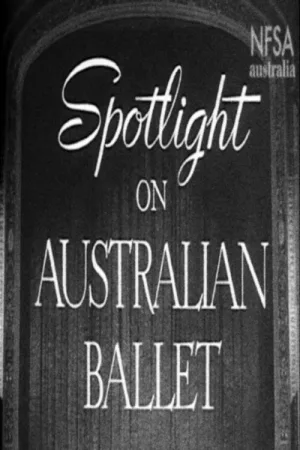 Watch and download Spotlight On Australian Ballet online (1948)