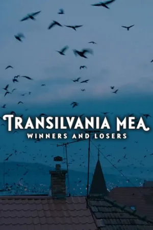 Watch and download Transilvania Mea - Von Gewinnern und Verlierern online (2017)