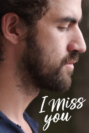 Watch and download I Miss You online (2019)