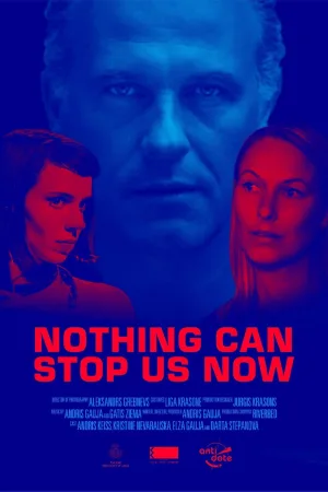 Watch and download Nothing Can Stop Us Now online (2019)