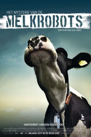Watch and download Het mysterie van de melkrobots online (2017)
