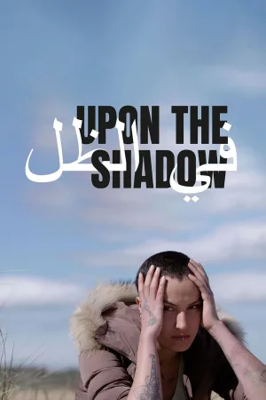 Watch and download Upon the Shadow online (2017)