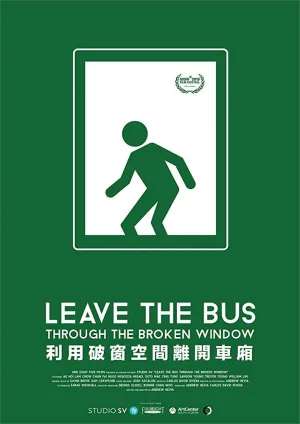 Watch and download Leave the Bus Through the Broken Window online (2019)