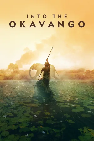 Watch and download Into the Okavango online (2018)