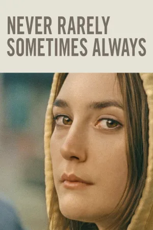 Watch and download Never Rarely Sometimes Always online (2020)