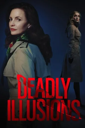 Watch and download Deadly Illusions online (2021)