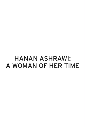 Watch and download Hanan Ashrawi: A Woman of Her Time online (1995)