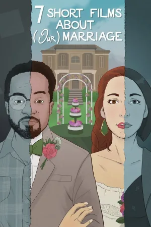 هفت فیلم کوتاه درباره (ازدواج ما)