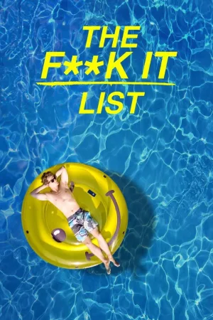Watch and download The F**k-It List online (2020)