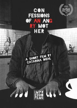 Watch and download Confessions of an Angry Mother online (2018)