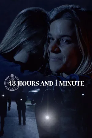 Watch and download 48 Hours and 1 Minute online (2024)