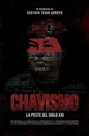 Watch and download Chavismo: The Plague of the 21st Century online (2018)