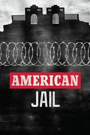 Watch and download American Jail online (2018)