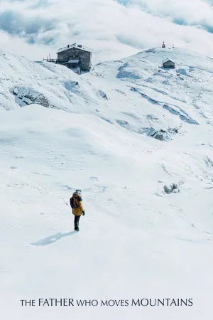 Watch and download The Father Who Moves Mountains online (2021)