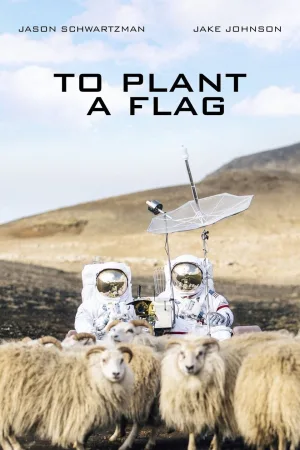Watch and download To Plant a Flag online (2020)