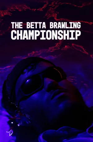 Watch and download The Betta Brawling Championship online (2019)
