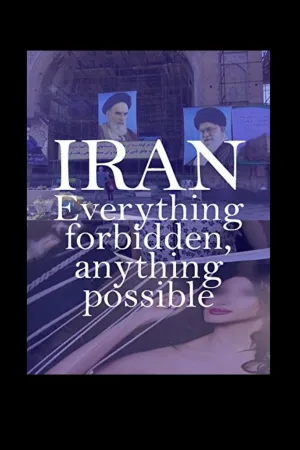 ایران: هر چیزی ممنوع، هر چیزی ممکن