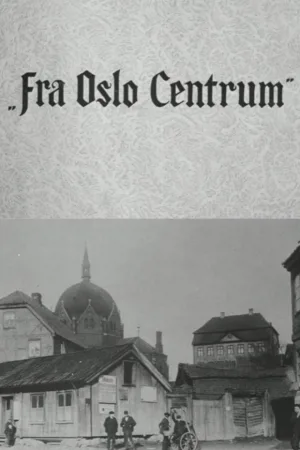 Oslofilm: Fra Oslo Centrum