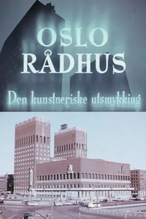 Watch and download Oslofilm: Oslo Rådhus: Den kunstneriske utsmykking online (1952)