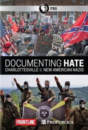 Documenting Hate: New American Nazis