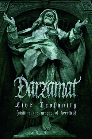Watch and download Darzamat - Live Profanity (Visiting the Graves of Heretics) online (2007)