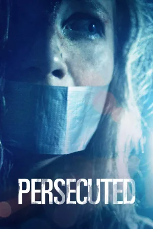 Watch and download Persecuted online (2020)