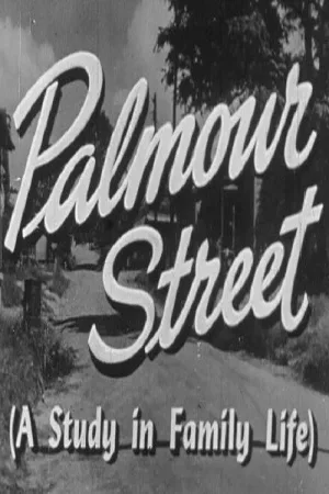 Watch and download Palmour Street (A Study in Family Life) online (1949)