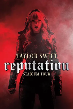Watch and download Taylor Swift: Reputation Stadium Tour online (2018)
