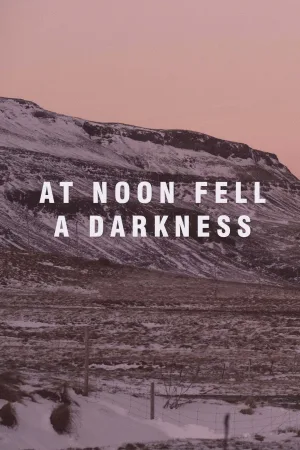 At Noon Fell a Darkness