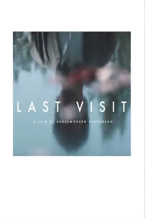 Watch and download Last Visit online (2019)