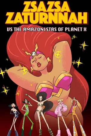 Watch and download ZsaZsa Zaturnnah vs The Amazonistas of Planet X online (2026)