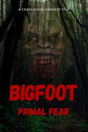 Watch and download Bigfoot Primal Fear online (2026)