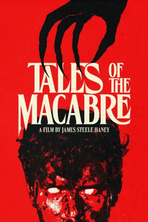 Tales of the Macabre