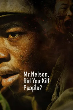 Mr. Nelson, Did You Kill People?