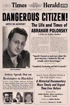 Dangerous Citizen: The Life and Times of Abraham Polonsky