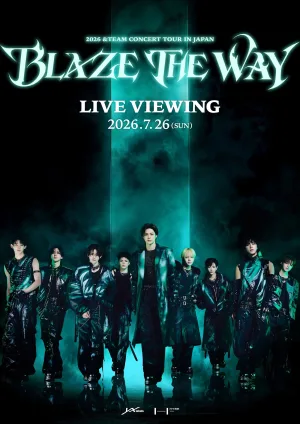 2026 &TEAM CONCERT TOUR 'BLAZE THE WAY' in JAPAN