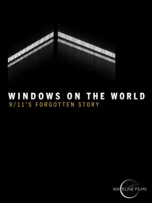Windows on the World: داستان فراموش‌شده‌ی ۱۱ سپتامبر