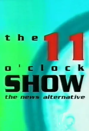 Watch and download The 11 O'Clock Show online (1998)