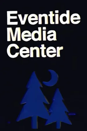 Eventide Media Center