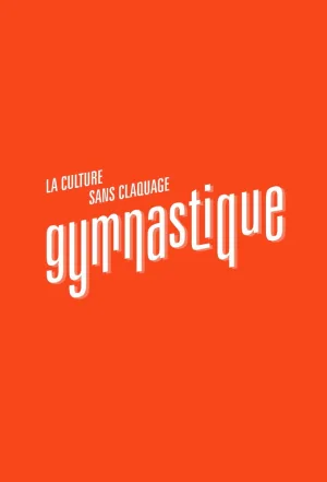 Watch and download Gymnastique : La culture sans claquage online (2019)