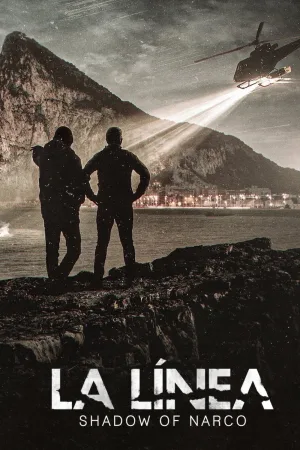 Watch and download La Línea: Shadow of Narco online (2020)