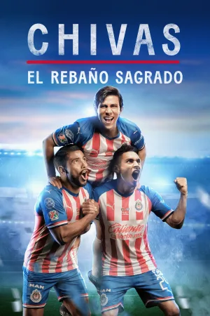 Watch and download CHIVAS: El Rebaño Sagrado online (2021)